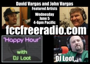 David and John Vargas are featured guests on Happy Hour With DJ Loot, on FCCFreeRadio, June 5, 4-6pm