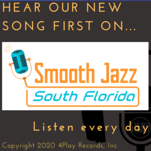 Hear our new song TODAY on Smooth Jazz South Florida