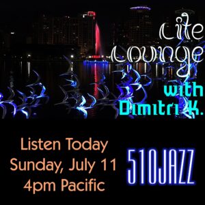 510JAZZ is featured artist on "Lite Lounge with Dimitri K"